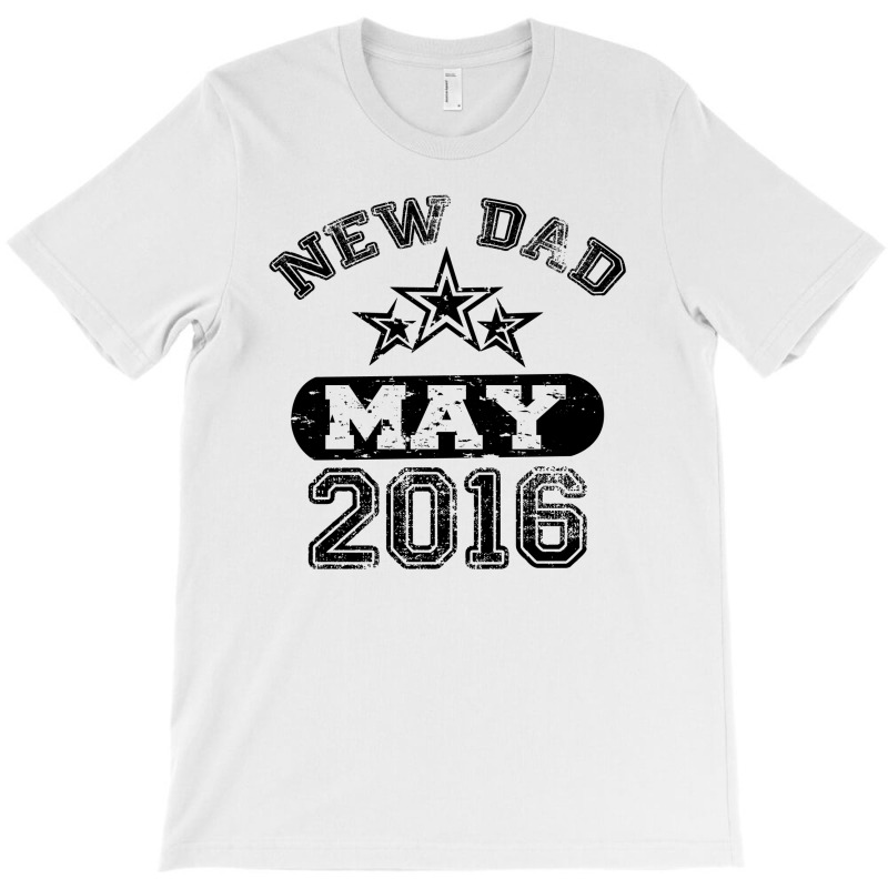 Dad To Be May 2016 T-shirt | Artistshot