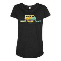 Camping T  Shirt Home Work Camp T  Shirt Maternity Scoop Neck T-shirt | Artistshot