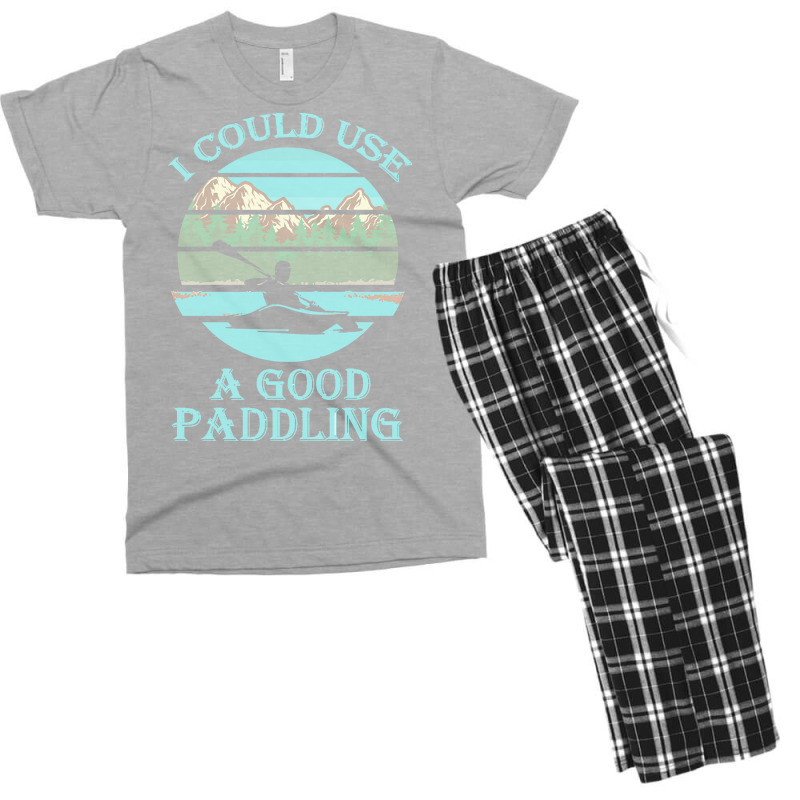 I Could Use A Good Paddling T  Shirt I Could Use A Good Paddling Funny Men's T-shirt Pajama Set by vivaciouslimb | Artistshot