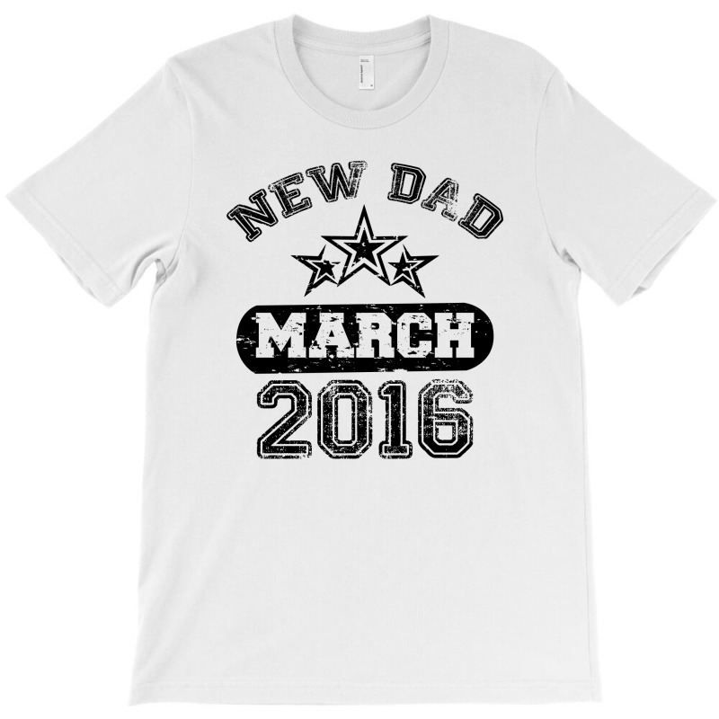 Dad To Be March 2016 T-shirt | Artistshot