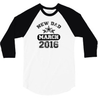 Dad To Be March 2016 3/4 Sleeve Shirt | Artistshot