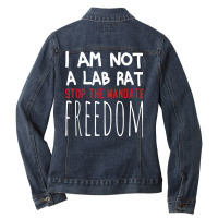 I Am Not A Lab Rat Stop The Mandate Anti Mandatory Vaccine T Shirt Ladies Denim Jacket | Artistshot