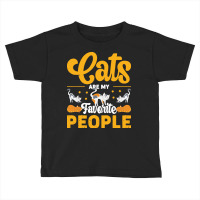 Cat Lover Gifts T  Shirt Cats Are My Favorite People T  Shirt Toddler T-shirt | Artistshot