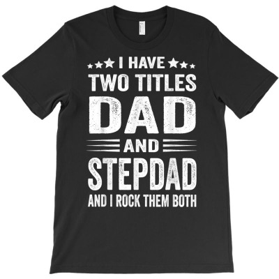 Best Dad And Stepdad Shirt Cute Fathers Day Gift From Wife T Shirt T-shirt Designed By Espermarl