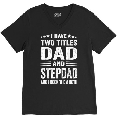 Best Dad And Stepdad Shirt Cute Fathers Day Gift From Wife T Shirt V-neck Tee Designed By Espermarl