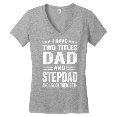 Best Dad And Stepdad Shirt Cute Fathers Day Gift From Wife T Shirt Women's V-neck T-shirt Designed By Espermarl