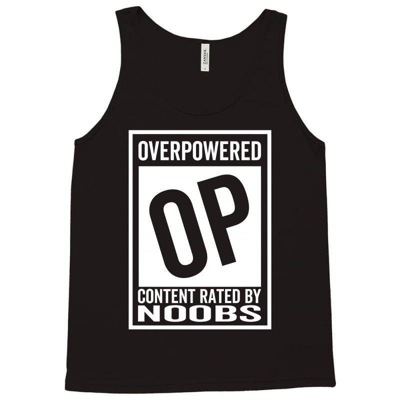 Content Rated Op By Noobs Tank Top | Artistshot