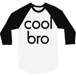 cool bro 3/4 Sleeve Shirt | Artistshot
