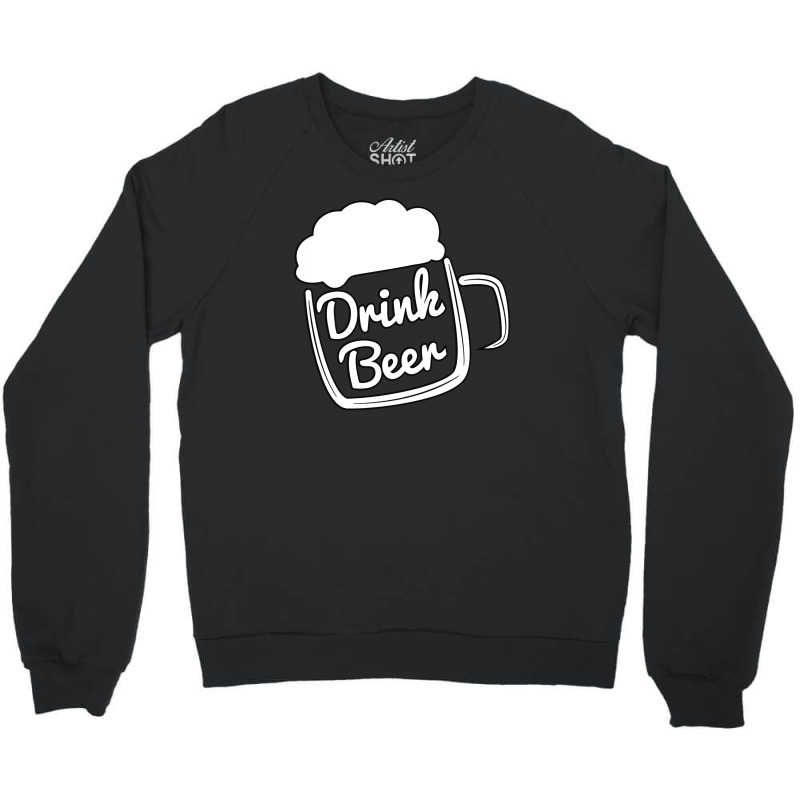 Cool Drink Beer T Shirt (2) Crewneck Sweatshirt | Artistshot