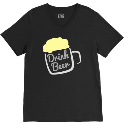 cool drink beer t shirt V-Neck Tee | Artistshot