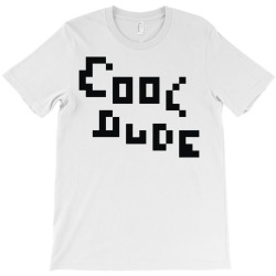 cool dude 2 T-Shirt | Artistshot