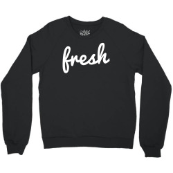 cool fresh typography Crewneck Sweatshirt | Artistshot
