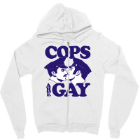 Cops Are Gay Zipper Hoodie | Artistshot