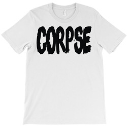 corpse T-Shirt | Artistshot