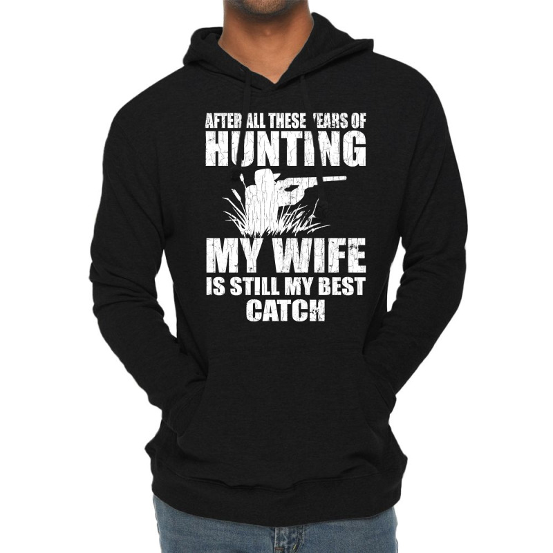 My Wife Is Best Catch Hunter Hunt Hunting Lover Graphic Pullover Hoodi Lightweight Hoodie | Artistshot