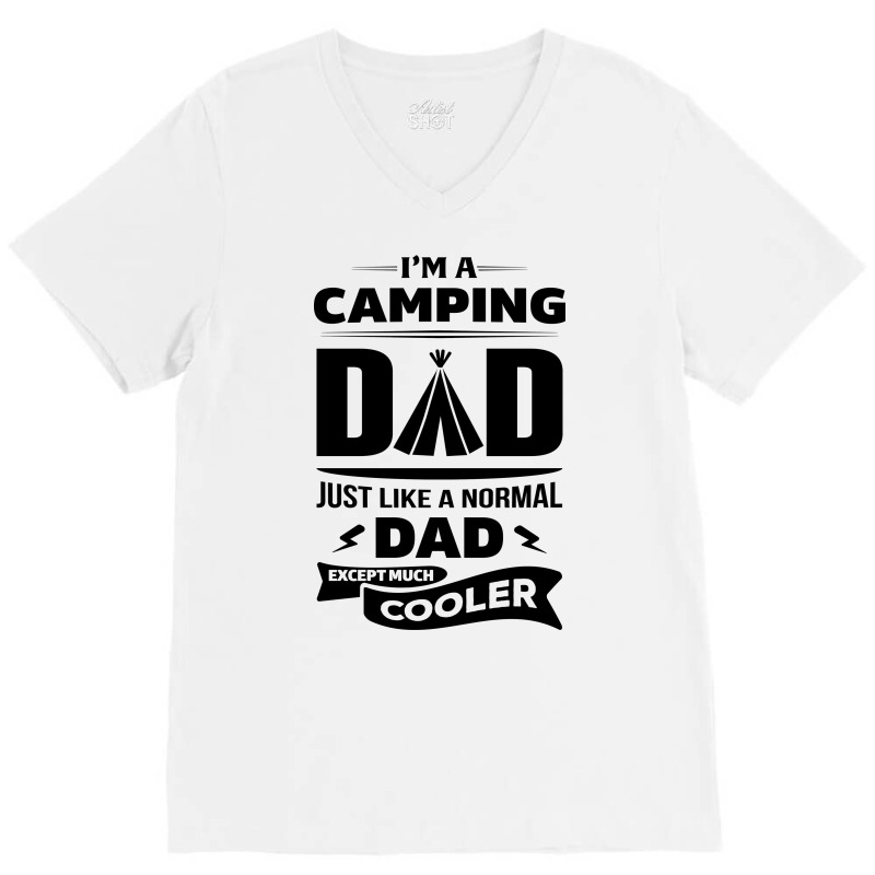 I'm A Camping Dad.... V-neck Tee | Artistshot