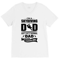 I'm A Skydiving Dad.... V-neck Tee | Artistshot