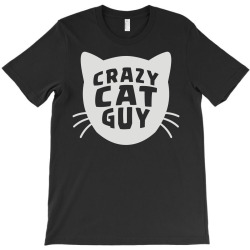 crazy cat guy T-Shirt | Artistshot