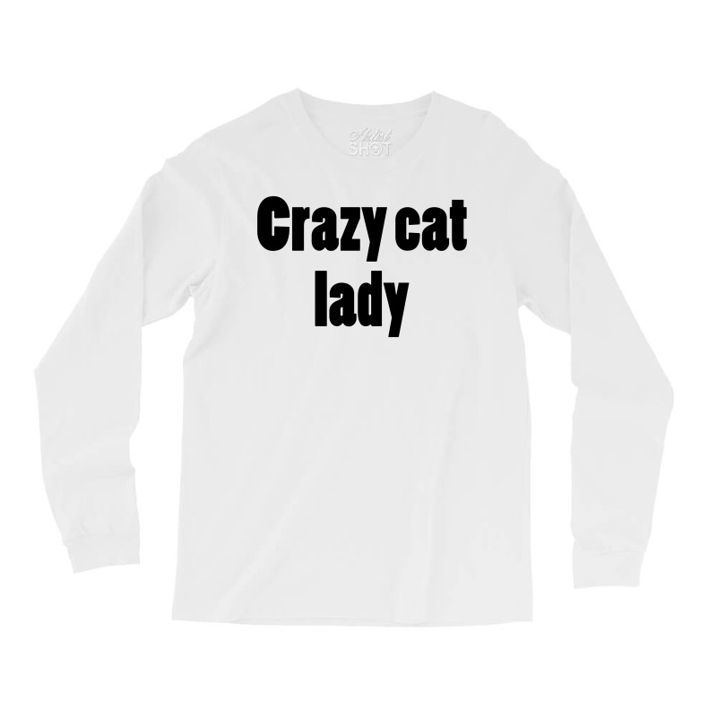 Crazy Cat Lady (5) Long Sleeve Shirts | Artistshot