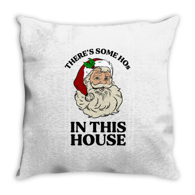 There's Some Hos In This House  T Shirt Throw Pillow Designed By Animestars