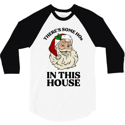 There's Some Hos In This House  T Shirt 3/4 Sleeve Shirt Designed By Animestars