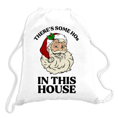 There's Some Hos In This House  T Shirt Drawstring Bags Designed By Animestars