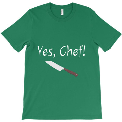Yes Chef Funny Culinary Kitchen Cook Cooking Foodie Gift T-shirt Designed By Makhluktuhanpalingseksi