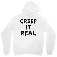 Creep It Real Unisex Hoodie | Artistshot