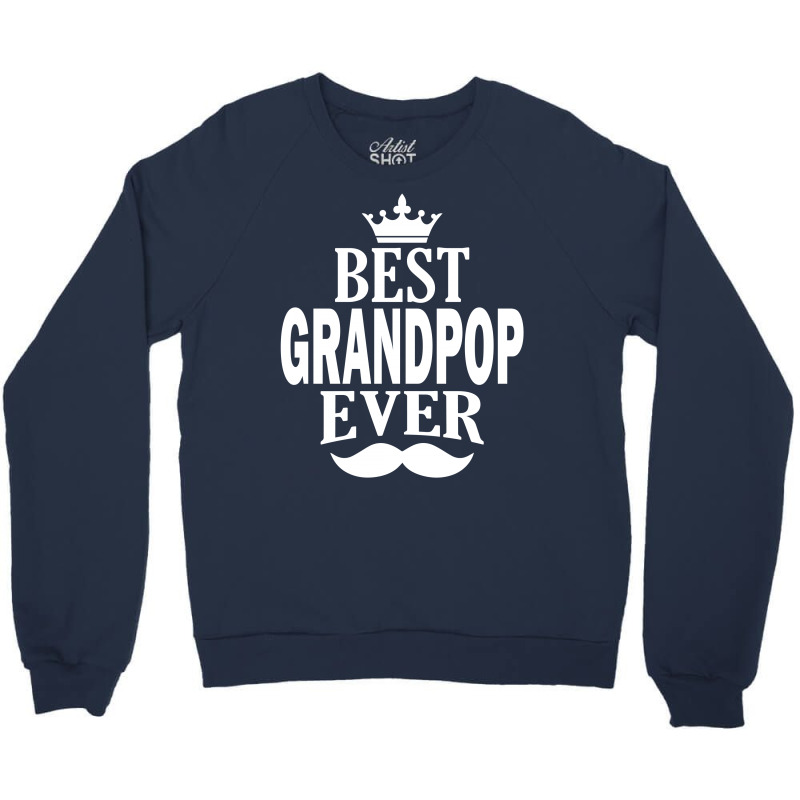 Best Grandpop Ever, Crewneck Sweatshirt | Artistshot