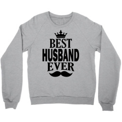 Best Husband Ever Crewneck Sweatshirt | Artistshot