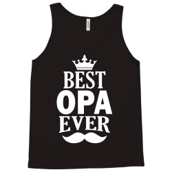 Best Opa Ever Tank Top | Artistshot