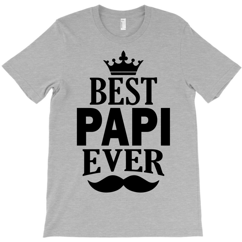 Best Papi Ever T-shirt | Artistshot