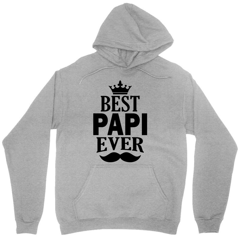 Best Papi Ever Unisex Hoodie | Artistshot