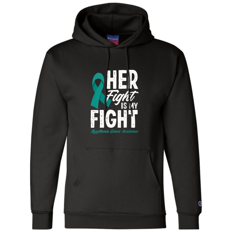 Her Fight Is My Fight Myasthenia Gravis Awareness Champion Hoodie | Artistshot