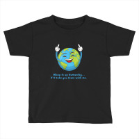 Earth Humanity Toddler T-shirt | Artistshot