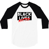 Black Lives Matter 3/4 Sleeve Shirt | Artistshot