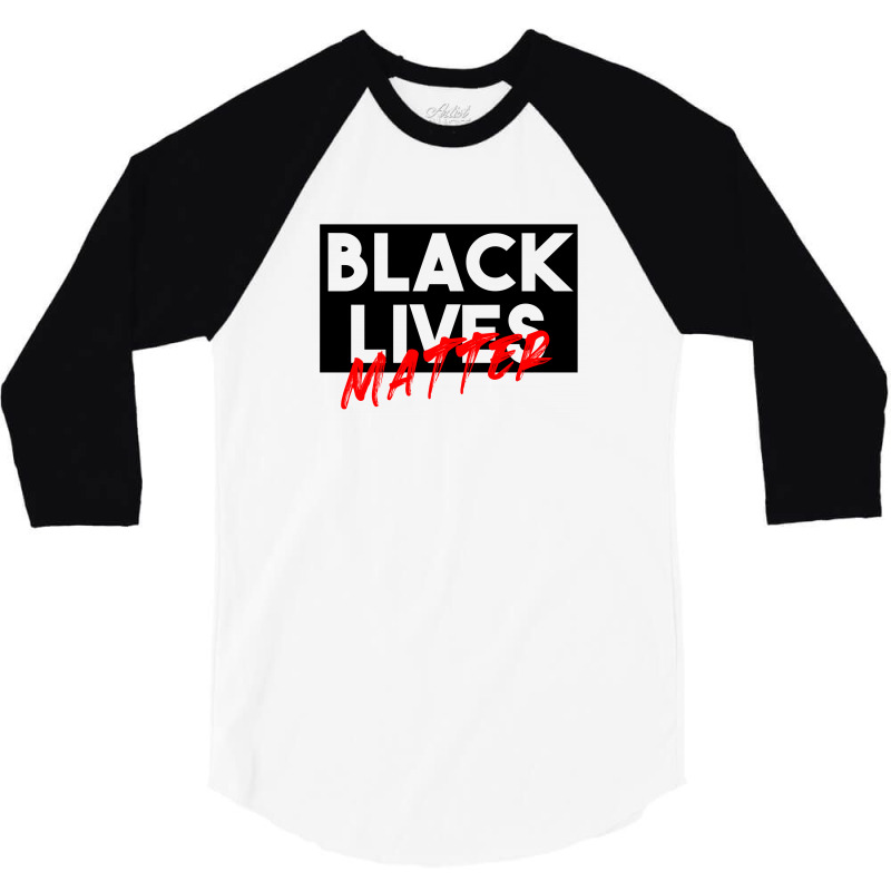 Black Lives Matter 3/4 Sleeve Shirt | Artistshot