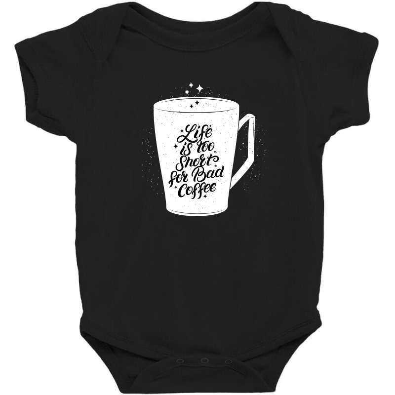 Life Is Too Short Baby Bodysuit | Artistshot