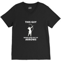 Archery Funny Sayings Bow Arrow Archer Gift V-neck Tee | Artistshot