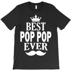 Best Pop Pop Ever T-Shirt | Artistshot