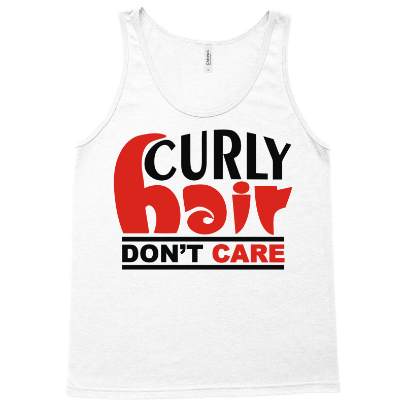 Curly Hair Don't Care Tank Top | Artistshot