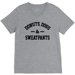 Donuts Dogs and Sweatpants V-Neck Tee | Artistshot