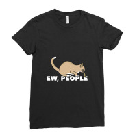 Ew, People Ladies Fitted T-shirt | Artistshot