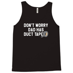 dad has duct tape Tank Top | Artistshot