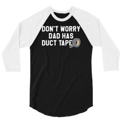 dad has duct tape 3/4 Sleeve Shirt | Artistshot