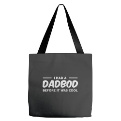 dadbod before it was cool Tote Bags | Artistshot