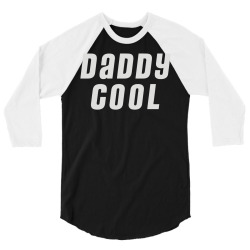 daddy cool 3/4 Sleeve Shirt | Artistshot