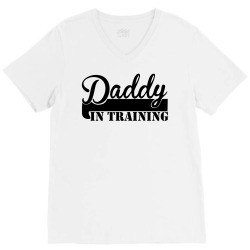 daddy in training V-Neck Tee | Artistshot
