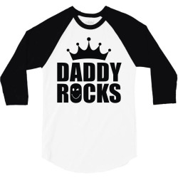 daddy rocks 3/4 Sleeve Shirt | Artistshot