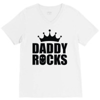 Daddy Rocks V-neck Tee | Artistshot